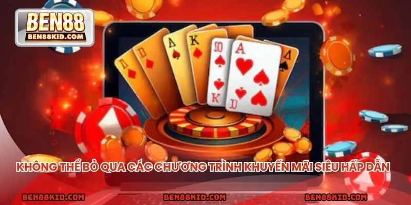 Không thể bỏ qua các chương trình khuyến mãi siêu hấp dẫn